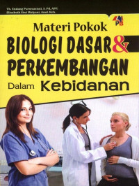 Image of Materi Pokok Biologi Dasar & Perkembangan Dalam Kebidanan