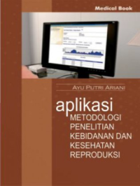 Image of Aplikasi Metodologi Penelitian Kebidanan dan Kesehatan Reproduksi