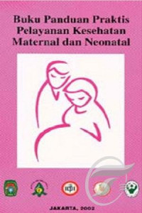 Image of Buku Panduan Praktis Pelayanan Kesehatan Maternal dan Neonatal