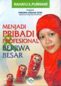 Image of MENJADI PRIBADI YANG PROFESIONAL BERJIWA BESAR