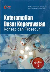 Image of Keterampilan Dasar Keperawatan ; Konsep dan Prosedur