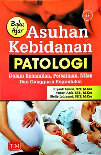 Image of Asuhan Kebidanan Patologi