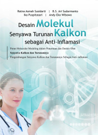 Image of Desain Molekul Senyawa Turunan Kalkon Sebagai Anti–Inflamasi