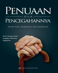 Image of PENUAAN DAN PENCEGAHANNYA: Proses Faali Biokimiawi dan Molekuler