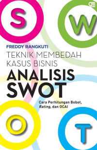 Image of Teknik Membedah Kasus Bisnis Analisis SWOT