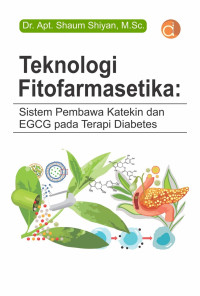 Image of Teknologi Fitofarmasetika: Sistem Pembawa Katekin dan EGCG Pada Terapi Diabetes