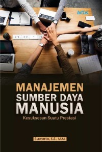Image of MANAJEMEN SUMBER DAYA MANUSIA KESUKSESAN SUATU PRESTASI