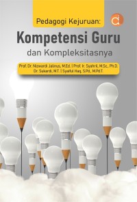 Image of Pedagogi Kejuruan: Kompetensi Guru dan Kompleksitasnya