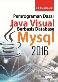 Image of Pemrograman dasar Java Visual berbasis database MySQL (seri 1)