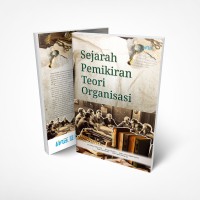 Image of SEJARAH PEMIKIRAN TEORI ORGANISASI