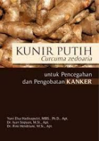 Image of Kunir Putih ( Curcuma Zedoaria ) Untuk Pencegahan Dan Pengobatan Kanker