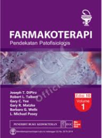 Image of Farmakoterapi Pendekatan Patofisiologis, Ed. 10, Vol. 1