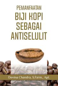 Image of Pemanfaatan Biji Kopi sebagai Antiselulit