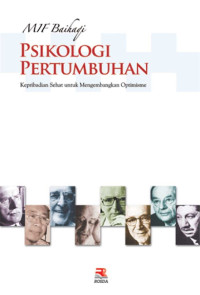 Image of Psikologi Pertumbuhan : Kepribadian Sehat Untuk Mengembangkan Optimisme