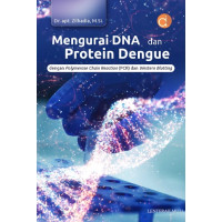 Image of Mengurai DNA dan Protein Dengue Dengan Polymerase Chain Reaction (PCR) dan Western Blotting